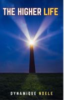 The Higher Life 1764220307 Book Cover