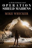 Operation Shield Maidens 0984416080 Book Cover