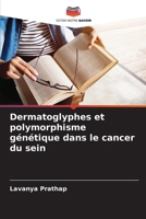 Dermatoglyphes et polymorphisme génétique dans le cancer du sein (French Edition) 620789880X Book Cover
