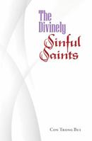 The Divinely Sinful Saints 1480869406 Book Cover