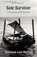 Sole Survivor: A Story of Record Endurance at Sea 0807071390 Book Cover
