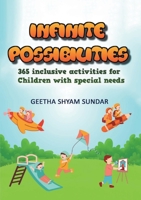 Infinite Possibilities: 365 Inclusive activiites for children with special needs 8195525474 Book Cover