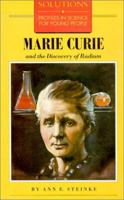 Marie Curie and the Discovery of Radium (Solutions Series) 0812039246 Book Cover