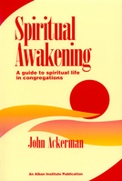 Spiritual Awakening: A Guide to Spiritual Life in Congregations 1566991358 Book Cover
