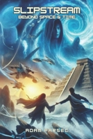 Slipstream: Beyond Space & Time 1763781747 Book Cover