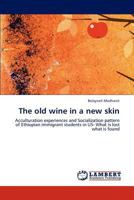 The old wine in a new skin 3846501131 Book Cover