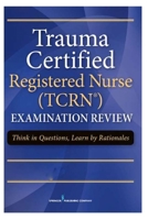 Trauma Certified Registered Nurse null Book Cover