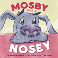 Mosby Was Nosey B0CPJ95MNG Book Cover