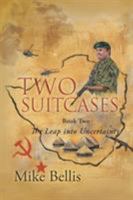 Two Suitcases: The Leap Into Uncertainty 1524679550 Book Cover