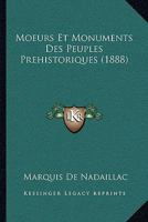 Moeurs Et Monuments Des Peuples Prehistoriques (1888) 1167619706 Book Cover