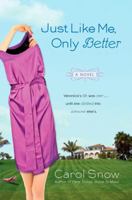 Just Like Me, Only Better 0425232484 Book Cover