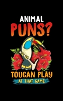 Animal Puns? Toucan Play At That Game: Animal Puns? Toucan Play At That Game 2020 Pocket Sized Weekly Planner & Gratitude Journal (53 Pages, 5" x 8") ... - Small Fit For Purses, Backpacks & Pockets 1678673951 Book Cover
