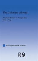The Colonizer Abroad : Island Representations in American Prose from Herman Melville to Jack London 0415970628 Book Cover