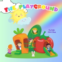 The Playground: Interactive Children's Book; Ages 3-7 1738316904 Book Cover