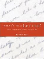 What's in a Letter?: Handwriting Analysis Kit (Past & Present) 0811829839 Book Cover