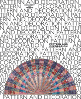 Pattern and Decoration: Ornament as Promise 3960984006 Book Cover