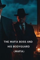 The mafia boss And his Bodyguard B0DS49S3HL Book Cover