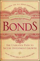 Bonds: The Unbeaten Path to Secure Investment Growth 1576602435 Book Cover