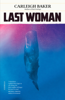 Last Woman: Stories 0771004141 Book Cover