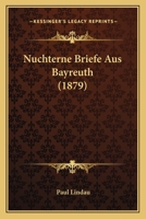 Nüchterne Briefe Aus Bayreuth 1167452550 Book Cover