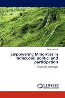 Empowering Minorities in India:Local politics and participation: issues and challenges 384841113X Book Cover