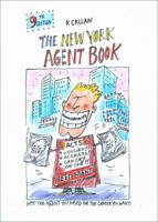 The New York Agent Book: Get the Agent You Need for the Career You Want (New York Agent Book) 1878355198 Book Cover