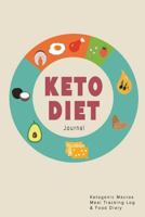 Keto Diet Journal: Ketogenic Macros Meal Tracking Log & Food Diary (Weight Loss & Fitness Planners) 1792933746 Book Cover
