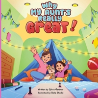 Why My Aunt Is Really Great! (“The Really Great Series”) B0GSZ5V525 Book Cover