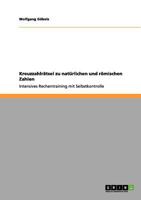 Kreuzzahlrätsel zu natürlichen und römischen Zahlen: Intensives Rechentraining mit Selbstkontrolle 3656060606 Book Cover