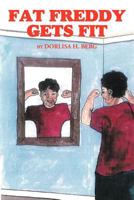 Fat Freddy Gets Fit 1479763098 Book Cover