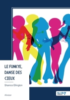 Le Funkye, Danse des cieux (French Edition) B0GBT1HBQX Book Cover