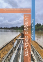 Il viaggio della vita: Un percorso nel mondo dell'adozione (Italian Edition) B0F3T5NBNT Book Cover