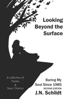 Looking Beyond the Surface : Baring My Soul since 1985 SECOND EDITION 057866805X Book Cover