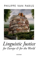 Linguistic Justice for Europe and for the World 0199208875 Book Cover