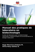 Manuel des pratiques de laboratoire en biotechnologie 6203162841 Book Cover