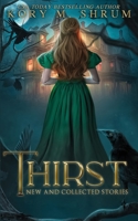 Thirst: new and collected stories 1949577694 Book Cover