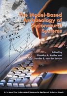 Model-Based Archaeology of Socionatural Systems (Resident Scholar) 1930618875 Book Cover