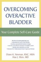 Overcoming Overactive Bladder: Your Complete Self-Care Guide 1572243392 Book Cover