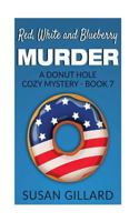 Red, White and Blueberry Murder 1533529965 Book Cover