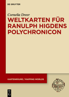 Weltkarten Für Ranulph Higdens Polychronicon (Kartenräume / Mapping Worlds) (German Edition) 3111326268 Book Cover