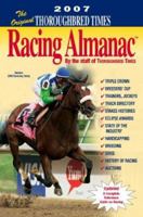 The Original Thoroughbred Times Racing Almanac, 2007 (Original Thoroughbred Times Racing Almanac) 1933958006 Book Cover