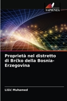 Proprietà nel distretto di Brčko della Bosnia-Erzegovina 6203667900 Book Cover