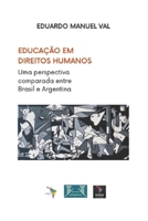 Educação Em Direitos Humanos: Uma perspectiva comparada entre Brasil e Argentina B0BVDF156W Book Cover