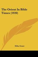 The Orient in Bible Times 1437322409 Book Cover