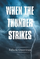 WHEN THE THUNDER STRIKES 1665598697 Book Cover