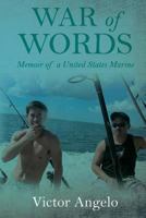 War of Words: Memoir of a United States Marine 1545197172 Book Cover