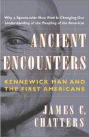 Ancient Encounters: Kennewick Man and the First Americans 068485936X Book Cover