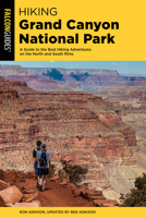 Hiking Grand Canyon National Park: A Guide to the Best Hiking Adventures on the North and South Rims 149304656X Book Cover
