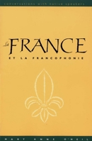 La France et la Francophonie (text): Conversations with Native Speakers 0300115342 Book Cover