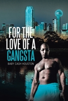 For the Love of a Gangsta 1664134514 Book Cover